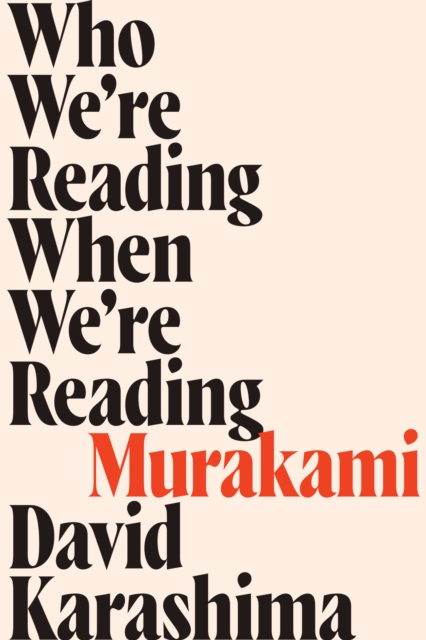 Who We're Reading When We're Reading Murakami, EPUB eBook