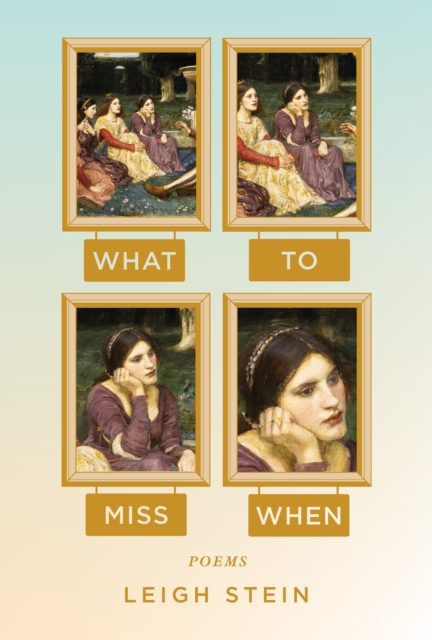 What To Miss When : Poems, Paperback / softback Book