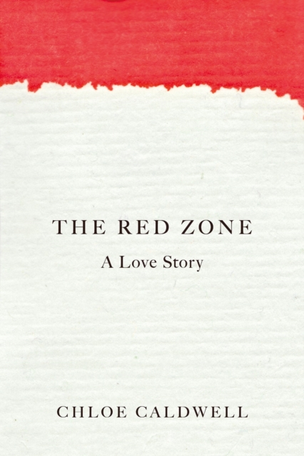 The Red Zone : A Love Story, Paperback / softback Book