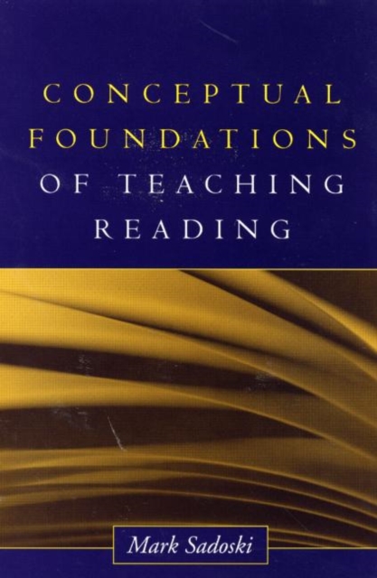 Conceptual Foundations of Teaching Reading, Paperback / softback Book