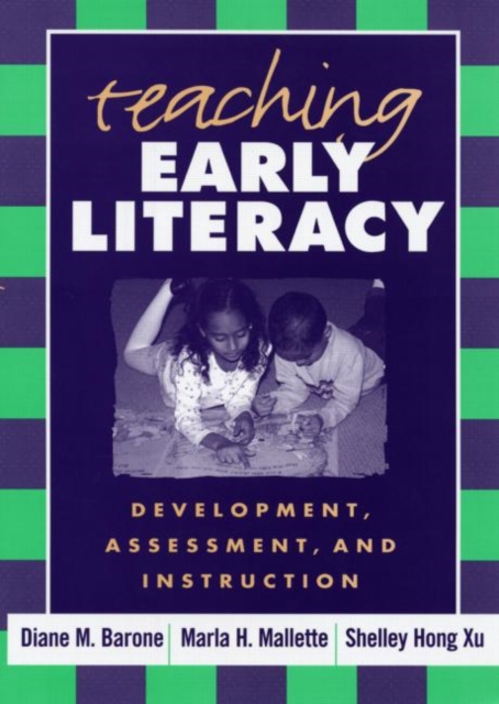 Teaching Early Literacy : Development, Assessment, and Instruction, Paperback / softback Book