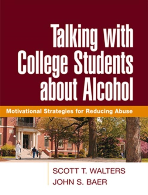Talking with College Students about Alcohol : Motivational Strategies for Reducing Abuse, Paperback / softback Book