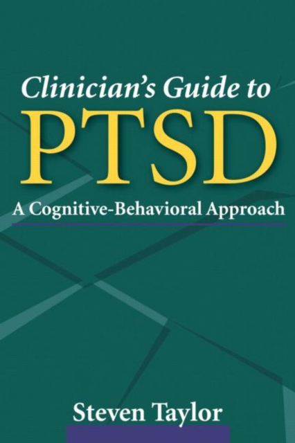 Clinician's Guide to PTSD : A Cognitive-Behavioral Approach, Hardback Book