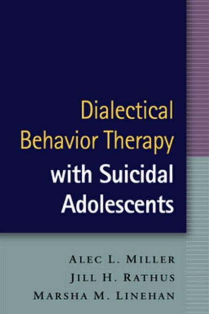 Dialectical Behavior Therapy with Suicidal Adolescents, Hardback Book