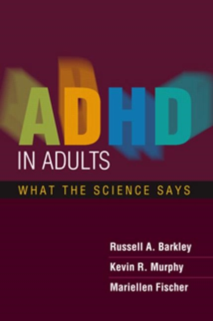 ADHD in Adults : What the Science Says, Hardback Book
