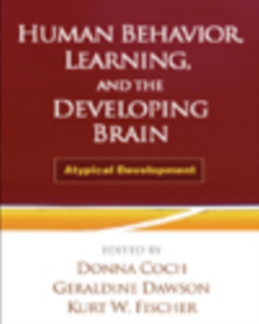 Human Behavior, Learning, and the Developing Brain : Atypical Development, PDF eBook