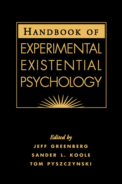 Handbook of Experimental Existential Psychology, PDF eBook