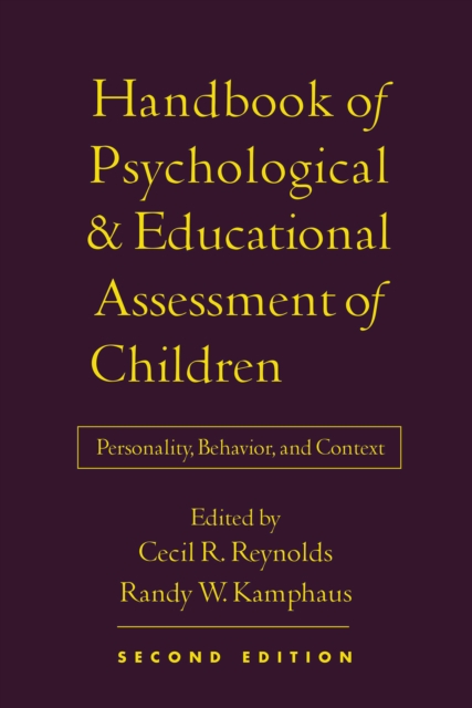Handbook of Psychological and Educational Assessment of Children : Personality, Behavior, and Context, PDF eBook