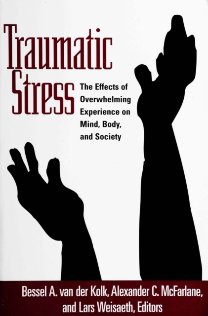 Traumatic Stress : The Effects of Overwhelming Experience on Mind, Body, and Society, PDF eBook