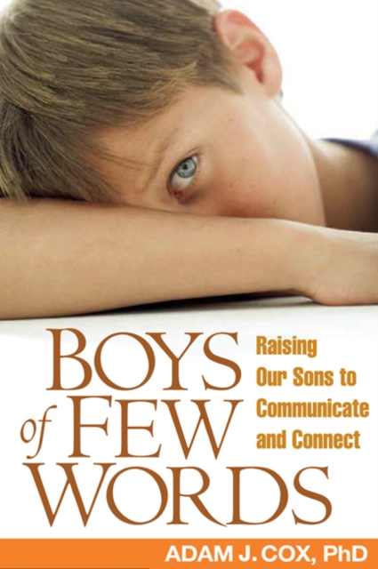 Boys of Few Words : Raising Our Sons to Communicate and Connect, PDF eBook