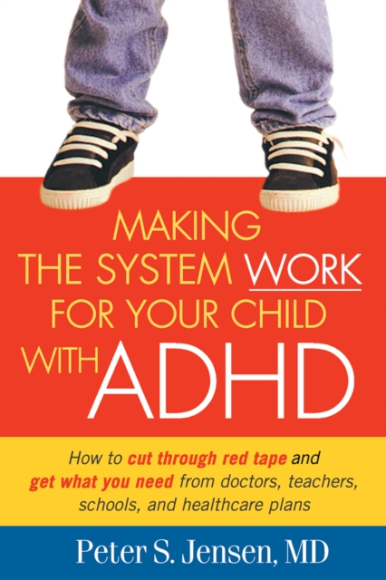 Making the System Work for Your Child with ADHD, PDF eBook