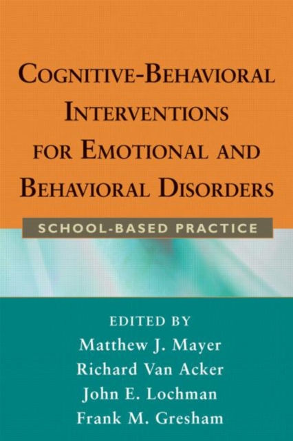 Cognitive-behavioral Interventions for Emotional and Behavioral Disorders, Hardback Book