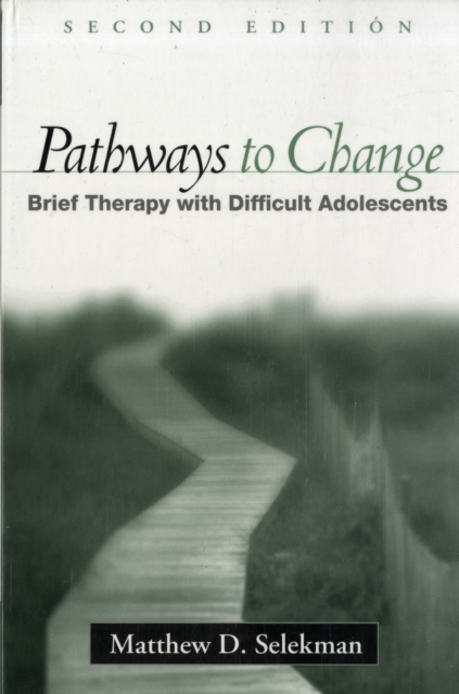 Pathways to Change : Brief Therapy with Difficult Adolescents, Paperback Book