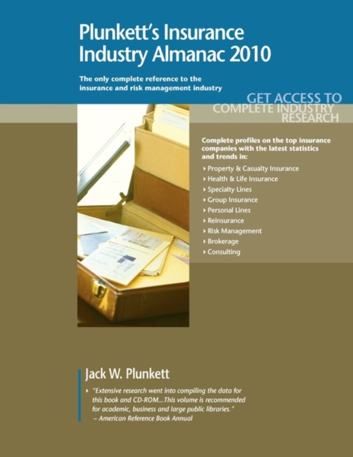 Plunkett's Insurance Industry Almanac 2010 : Insurance Industry Market Research, Statistics, Trends & Leading Companies, Paperback / softback Book