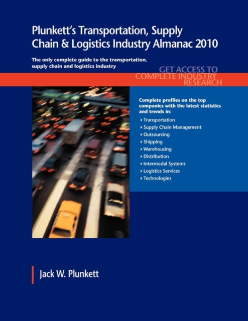 Plunkett's Transportation, Supply Chain & Logistics Industry Almanac 2010 : Transportation, Supply Chain & Logistics Industry Market Research, Statistics, Trends & Leading Companies, Paperback / softback Book