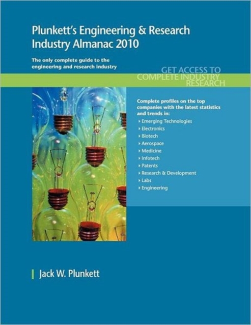 Plunkett's Engineering & Research Industry Almanac 2010 : Engineering & Research Industry Market Research, Statistics, Trends & Leading Companies, Paperback / softback Book