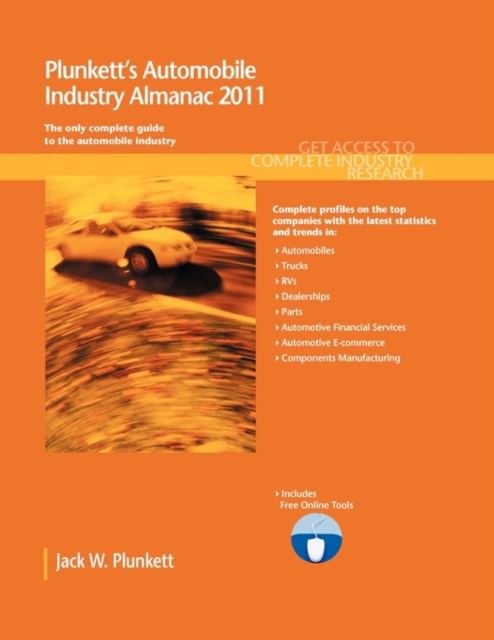 Plunkett's Automobile Industry Almanac : Automobile, Truck and Specialty Vehicle Industry Market Research, Statistics, Trends & Leading Companies, Paperback / softback Book