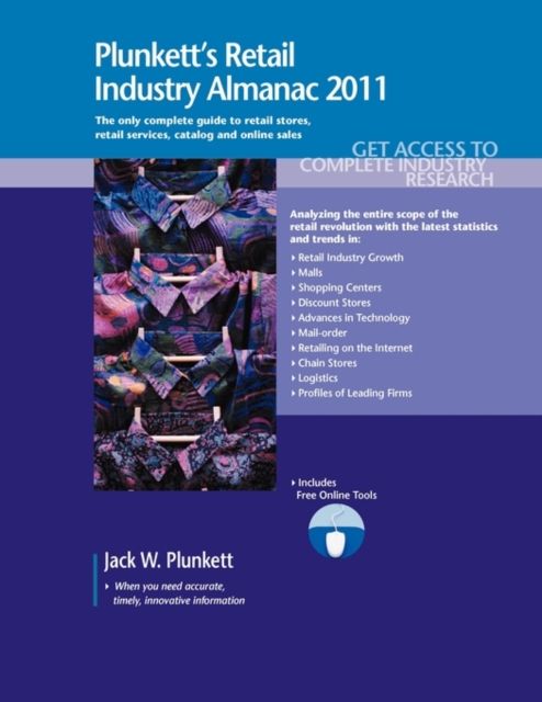 Plunkett's Retail Industry Almanac : Retail Industry Market Research, Statistics, Trends & Leading Companies, Paperback / softback Book