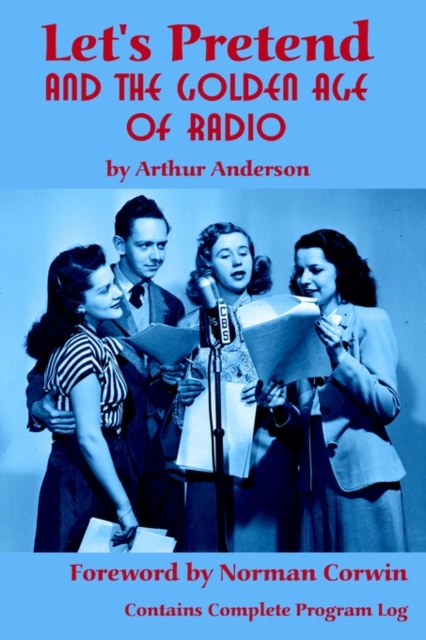 Let's Pretend and the Golden Age of Radio, Paperback / softback Book