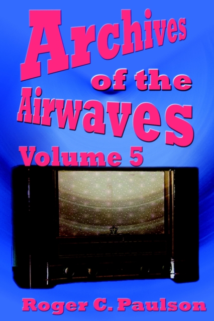 Archives of the Airwaves Vol. 5, Paperback / softback Book