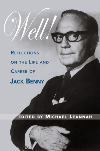 Well! Reflections on the Life & Career of Jack Benny, Paperback / softback Book