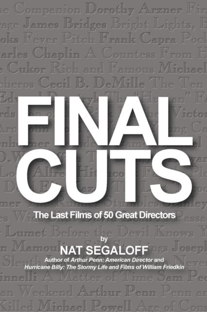 Final Cuts : The Last Films of 50 Great Directors, Paperback / softback Book