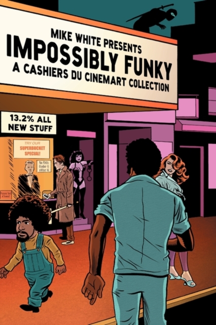 Impossibly Funky : A Cashiers Du Cinemart Collection, Paperback / softback Book