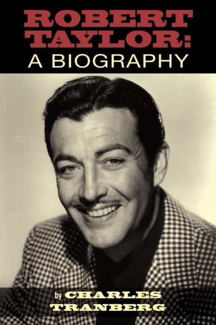 Robert Taylor : A Biography, Paperback / softback Book