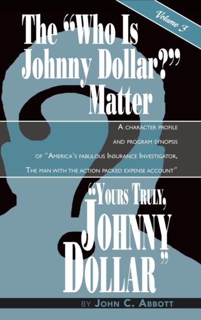 Yours Truly, Johnny Dollar Vol. 3 (Hardback), Hardback Book