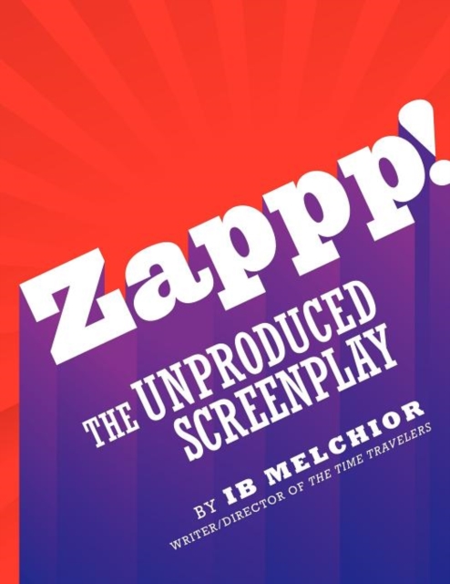Zappp! the Original Screenplay, Paperback / softback Book