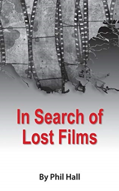 In Search of Lost Films (hardback), Hardback Book