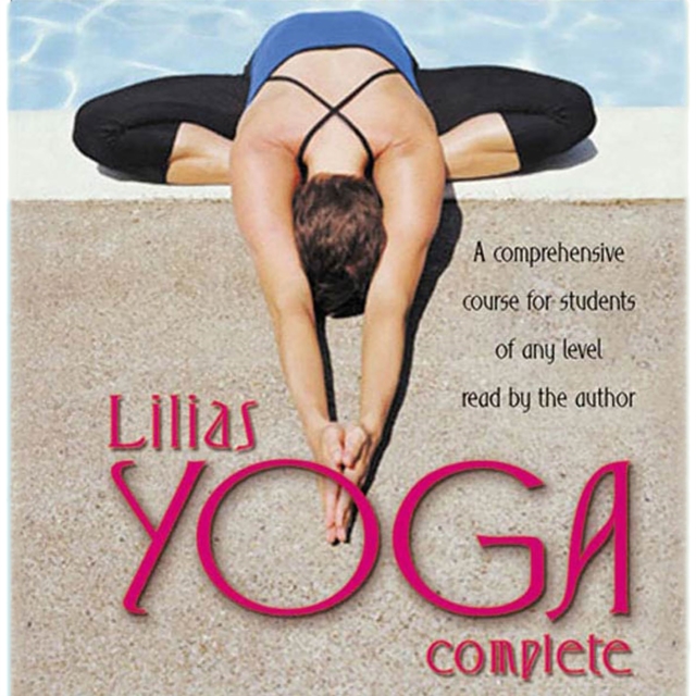 Lilias Yoga Complete : A Full Course for Beginning and Advanced Students, eAudiobook MP3 eaudioBook