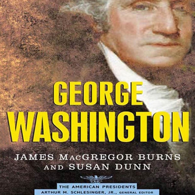 George Washington : The American Presidents Series: The 1st President, 1789-1797, eAudiobook MP3 eaudioBook
