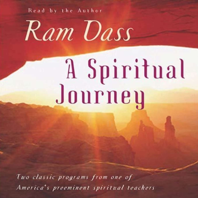 A Spiritual Journey : Two Classic Programs from One of America's Prominent Spiritual Teachers, eAudiobook MP3 eaudioBook