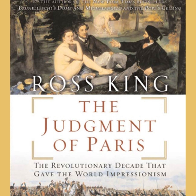 The Judgment of Paris : The Revolutionary Decade That Gave the World Impressionism, eAudiobook MP3 eaudioBook