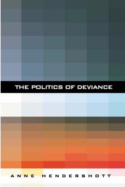 The Politics of Deviance, Paperback / softback Book