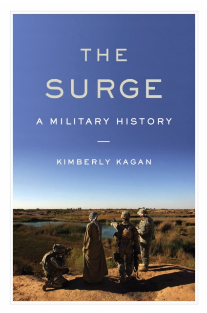 The Surge : A Military History, Hardback Book