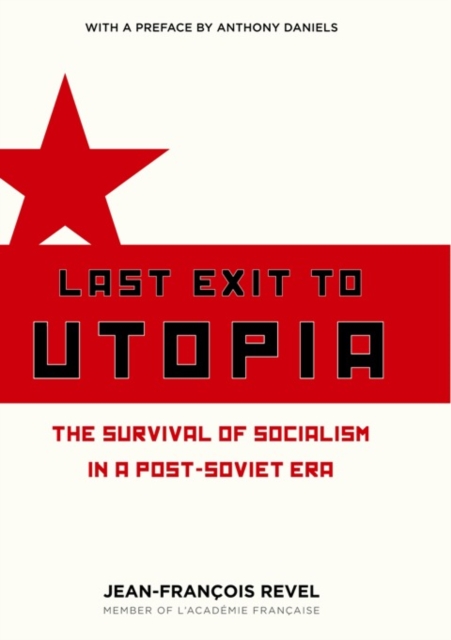 Last Exit to Utopia : The Survival of Socialism in a Post-Soviet Era, EPUB eBook