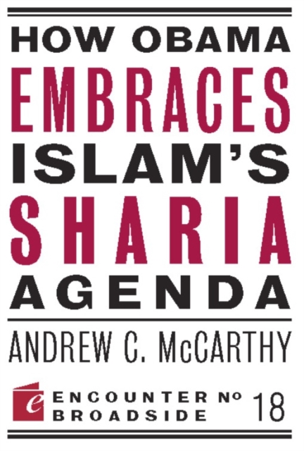 How Obama Embraces Islam's Sharia Agenda : A Creed for the Poor and Disadvantaged, Paperback / softback Book