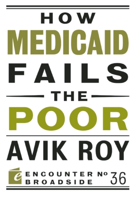 How Medicaid Fails the Poor, Paperback / softback Book