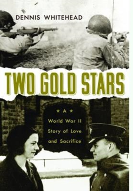 Two Gold Stars : A World War II Story of Love and Sacrifice, Hardback Book