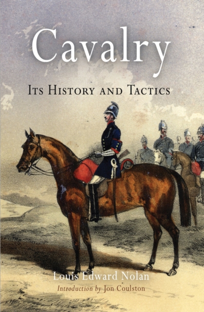 Cavalry : Its History and Tactics, Paperback / softback Book