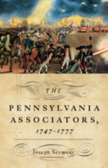 The Pennsylvania Associators, 1747-1777, EPUB eBook