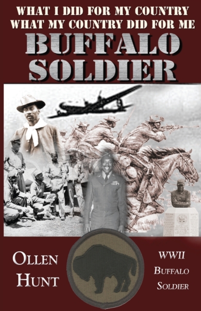 Buffalo Soldier : What I did for my Country and What my Country did for me, Paperback / softback Book