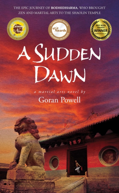 A Sudden Dawn : A Martial Arts Novel, Paperback / softback Book