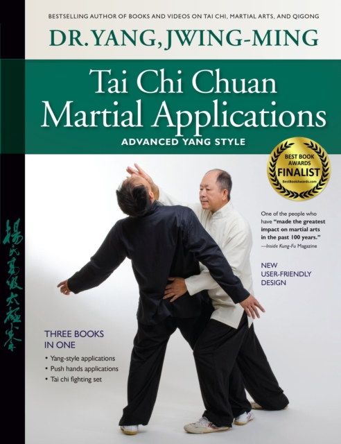 Tai Chi Chuan Martial Applications : Advanced Yang Style, Hardback Book