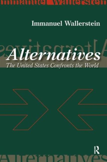 Alternatives : The United States Confronts the World, Paperback / softback Book