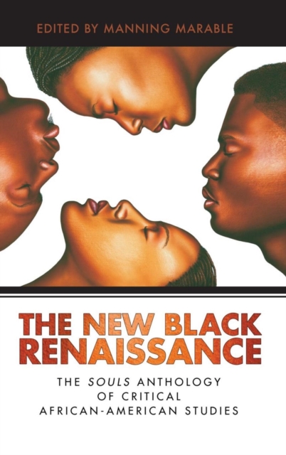 New Black Renaissance : The Souls Anthology of Critical African-American Studies, Hardback Book
