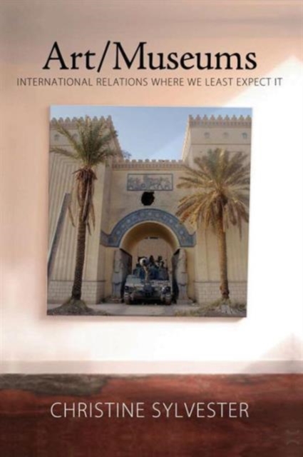 Art/Museums : International Relations Where We Least Expect it, Hardback Book