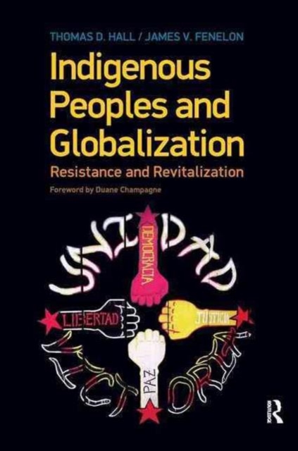 Indigenous Peoples and Globalization : Resistance and Revitalization, Hardback Book